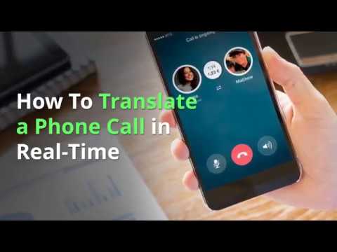 How To Translate a Phone Call in Real-Time