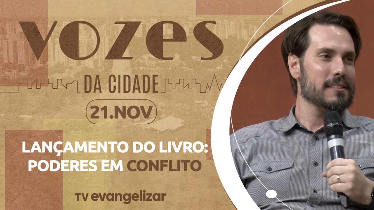Lançamento do Livro: Poderes em Conflito | Vozes da Cidade | 21/11/24