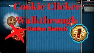 Step up your Cookie Production BIG TIME using the GOLDEN SWITCH | COOKIE CLICKER Walkthrough #7
