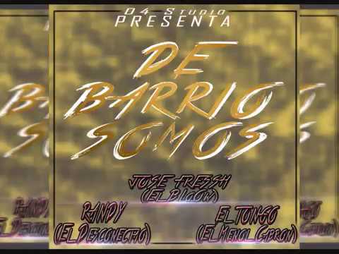 De Barrio Somos - Jose BloOn ❌ Micky Chuky ❌ Tongo la Rabia