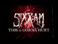 Sixx: A.M. - Deadlihood (This is Gonna Hurt 2011 ...