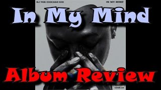 BJ The Chicago Kid "In My Mind" Album Review