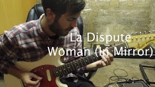 La Dispute - Woman (In Mirror) Guitar Lesson