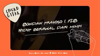Download lagu Chord Gitar Bondan Prakoso & Fade2Black - Hidup Berawal Dari Mimpi mp3 Download lagu Chord Gitar Bondan Prakoso & Fade2Black - Hidup Berawal Dari Mimpi mp3