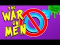 The WAR On TRADITIONAL MASCULINITY