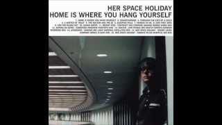 Her Space Holiday - Snakecharmer