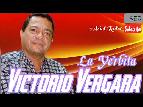 VICTORIO VERGARA LA YERBITA ,EN VIVO. DESDE EL TOLDO
