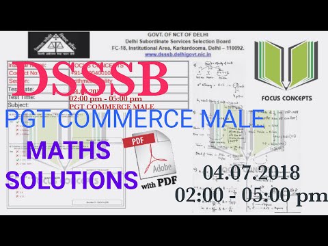 #Dsssb #pgt #prt #tgt #grade2 DSSSB PGT COMMERCE MALE MATHS SOLUTIONS 04.07.2018(02:00PM-05:00PM)