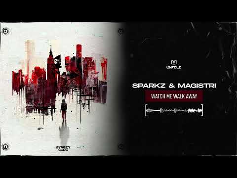 Sparkz & Magistri - Watch Me Walk Away