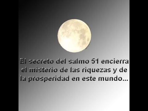 Serie: Los secretos de los Salmos: El Salmo 51: El secreto de la luna llena. Tzadik Freije