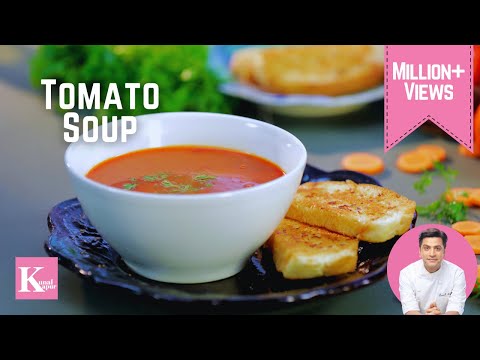Tomato Soup Recipe | Quick Garlic Bread Recipe | टमाटर सूप कैसे बनाते हैं। Kunal Kapur Winter Recipe