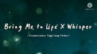 Evanescence, Ying Yang Twins - Bring Me To Life X Whisper ( Soundcloud Mashup ) [Lyrics]