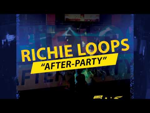 Richie Loops - After Party (Club Famous Riddim)