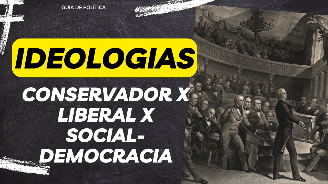 Conservadorismo x Liberalismo x Progressismo e social-democracia: O que significa cada ideologia?