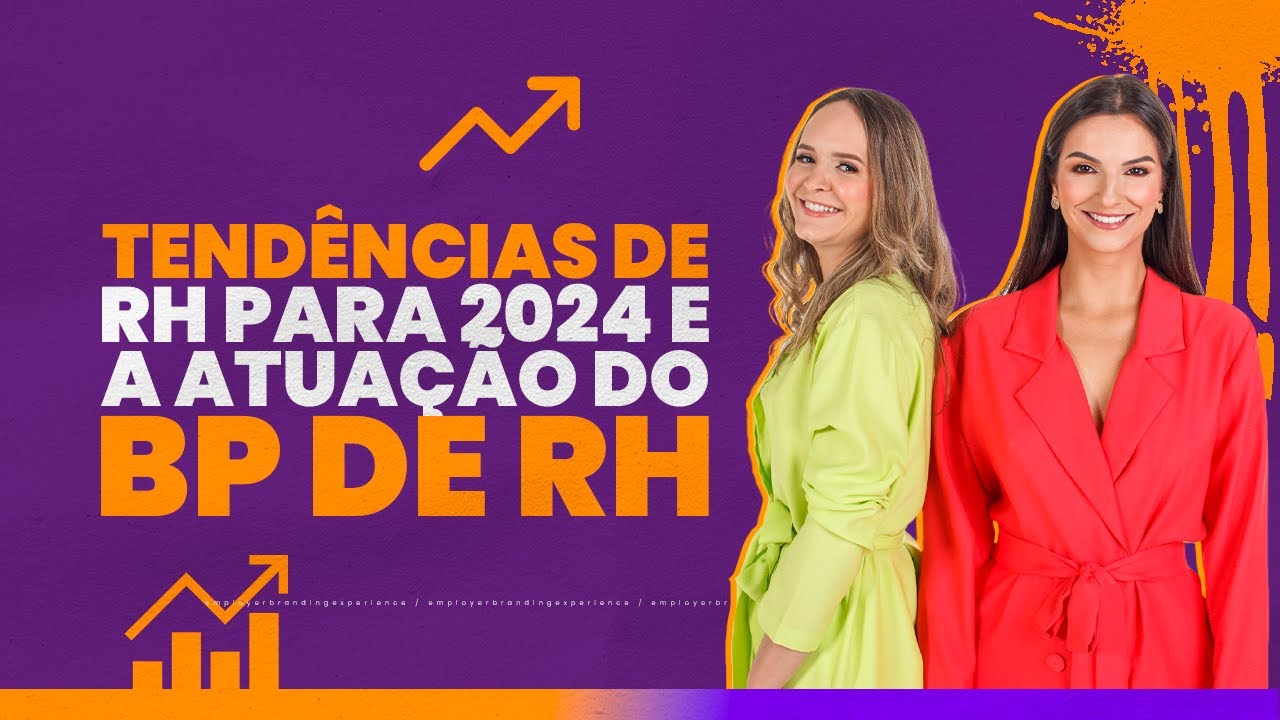 Aula #1: Tendências de RH para 2024 e atuação do BP de RH