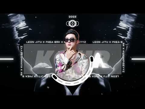 Kour Remix - Kom Pronhab Brab Tha Bek 2023 Remix