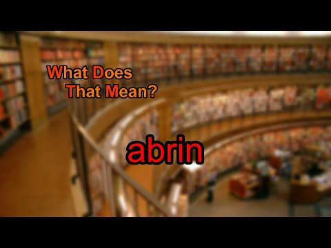 What does abrin mean?