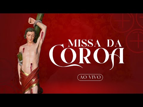 SANTA MISSA | Coroa de São Sebastião