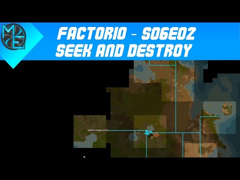 Factorio - S06E02 - Seek and Destroy