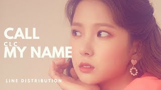 CLC  - CALL MY NAME || Line Distribution