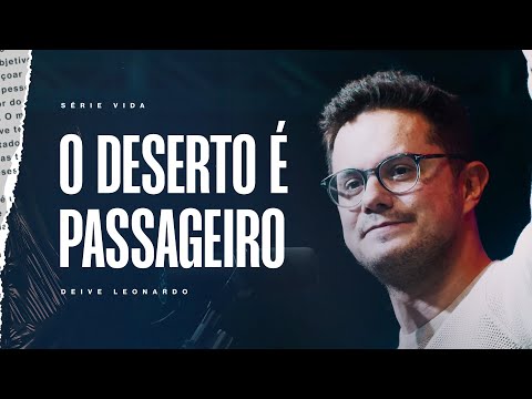 O Deserto é passageiro | Deive Leonardo