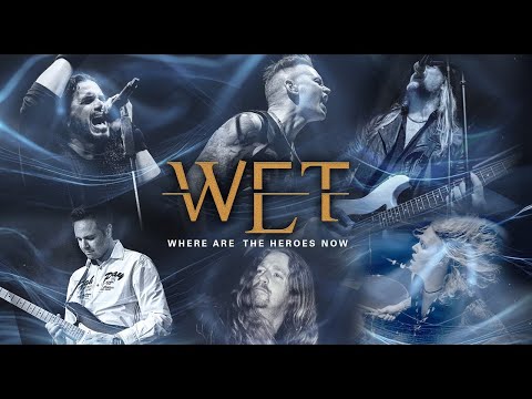 W.E.T. - "Where Are The Heroes Now" - Lyric Video