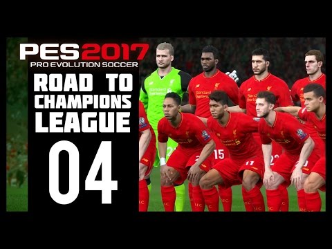 Pro Evolution Soccer 2017 - Liverpool Road To Champions League - Part 4 (PES 2017 - PS4)