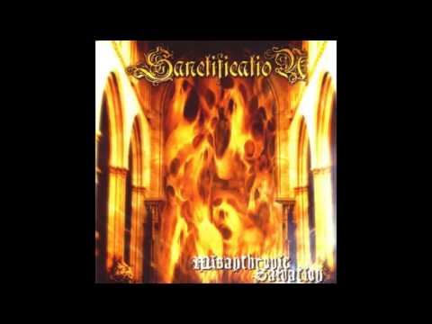 SANCTIFICATION - MISANTHROPIC SALVATION - FULL ALBUM 2004