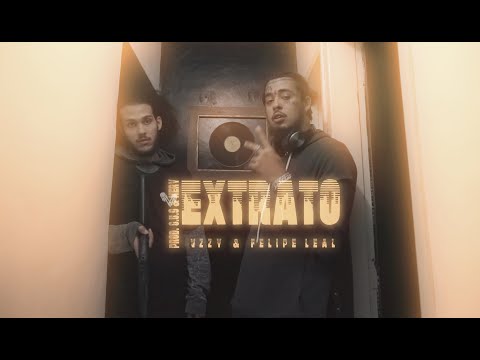 VZZY & Felipe Leal - Extrato [Prod.G.U.S/Nery] (Videoclipe Oficial)