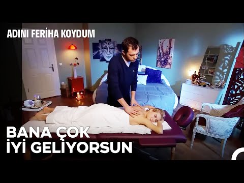 Koray'ın Hande'ye Masaj Saati - Adını Feriha Koydum