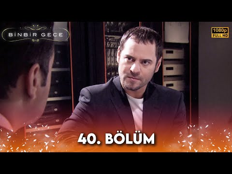 Binbir Gece - 40. Bölüm FULL HD