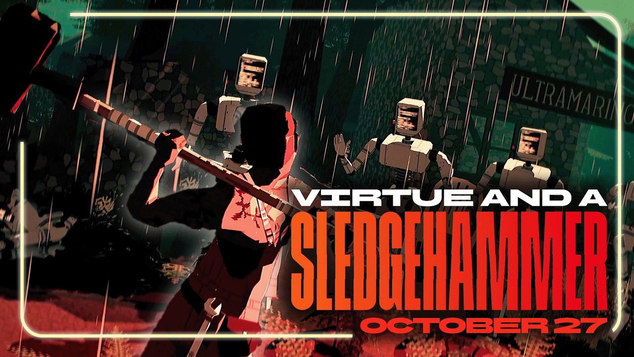 Smash Your Past in Virtue and a Sledgehammer | October 27 on Steam