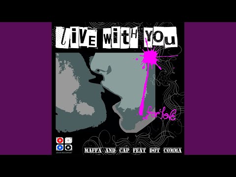 Live With You (feat. Dot Comma) (Maffa and Cap Big Room Radio Edit)