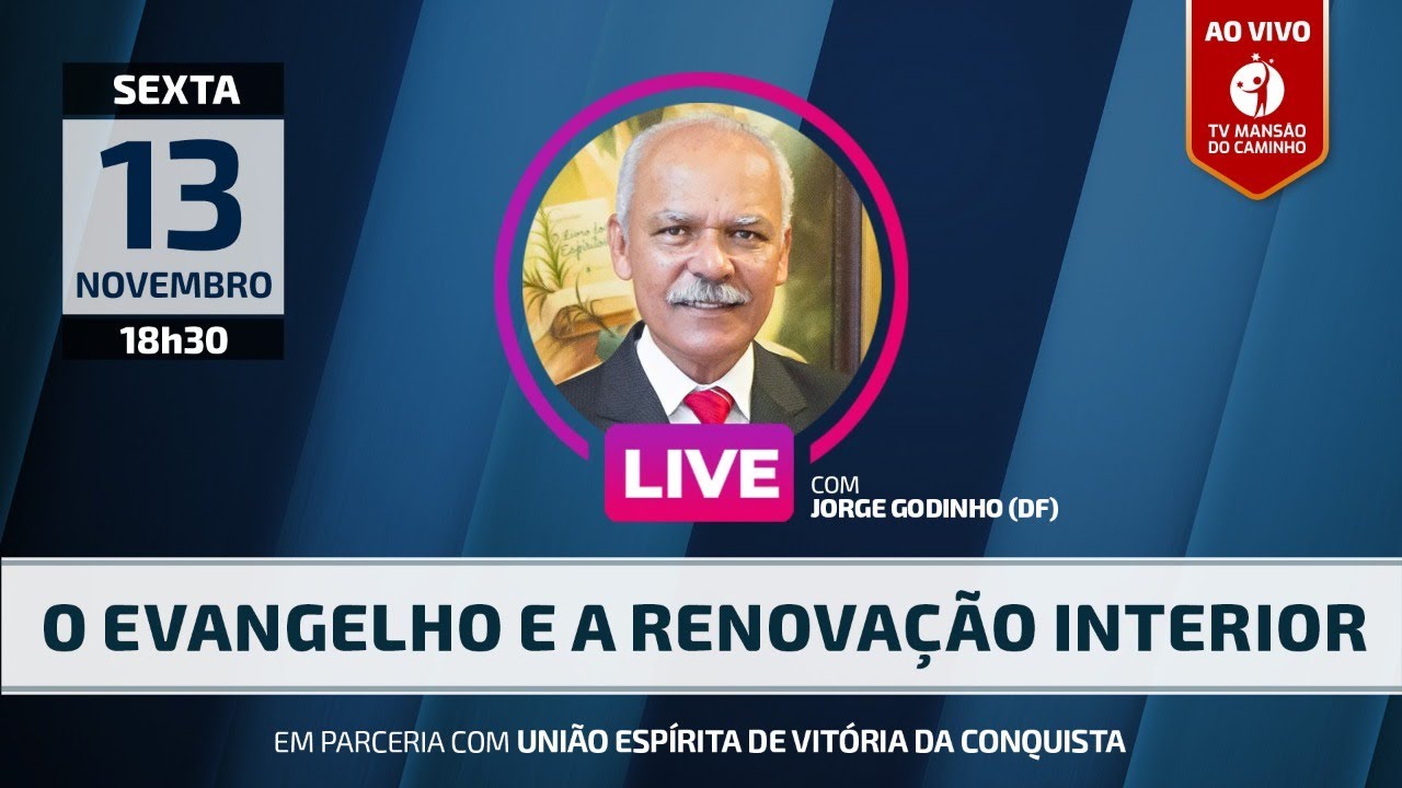 O Evangelho e a Renovação Interior - Jorge Godinho (DF)