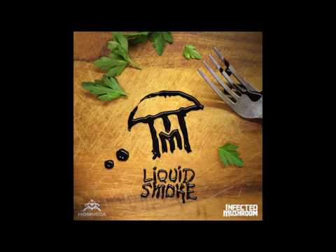 Infected Mushroom - Liquid Smoke