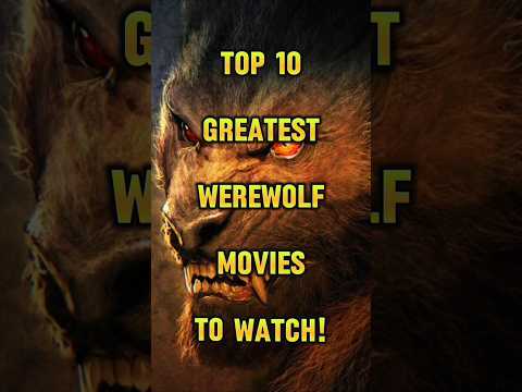 10 Werewolf Movies You NEED To Watch! | Top Must-See Horror Films