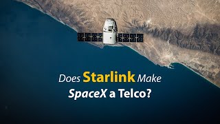 Starlink Satellite 101, is SpaceX becoming a Telco? | Opinion