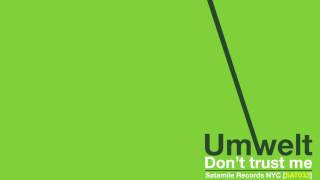 Umwelt ‎-- Don't trust me