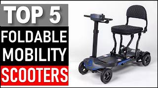 5 Best Foldable Mobility Scooters in 2026