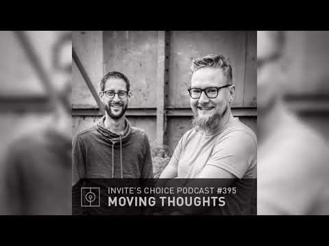 Invite's Choice Podcast 395 - Moving Thoughts