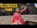 Things To Do In Pune In Two Days - Historical Places, Food, Shopping and More