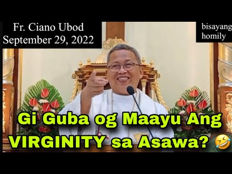 Sept. 29, 2022 VIRGINITY Sa Asawa Gi Guba Og Maayu | Fr Ciano Ubod