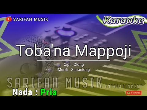 TOBA'NA MAPPOJI - KARAOKE || CIPT : OLONG || NADA PRIA + LIRIK#sarifahmusik#karaokelagubugis