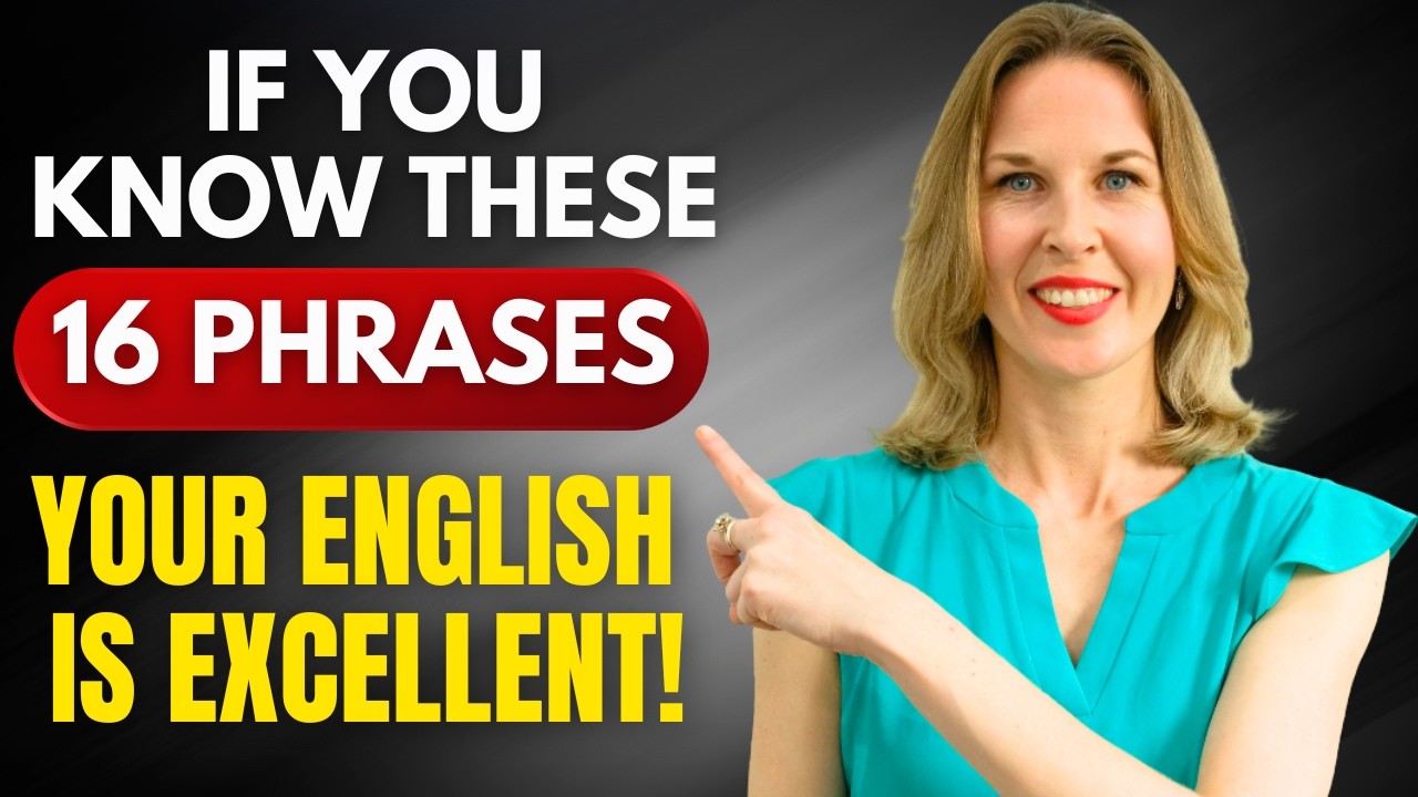If You Know These 16 Phrases, Your English is SUPER ADVANCED!