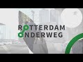 Rotterdam Onderweg