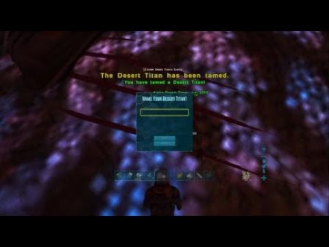 Ark official pvp taming desert titan SOLO!