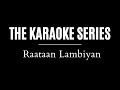 Raatan Lambiyan | Unplugged Karaoke with Lyrics | Shershah | Sidharth Kiara