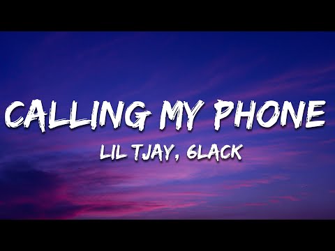 Lil Tjay - Calling My Phone (Lyrics) ft. 6LACK
