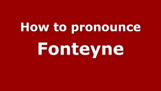 How to pronounce Fonteyne