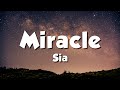 Sia - Miracle (Lyrics)